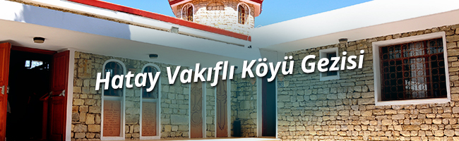 Hatay Vakıflı Köyü