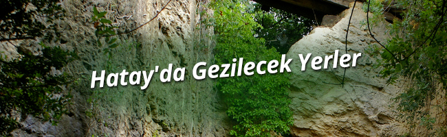 Hatay'da Görülecek Yerler