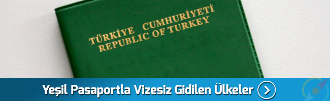 Yeşil Pasaporta Vizesiz Gidilen Ülkeler