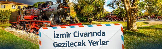 İzmir Civarında Gezilecek Yerler