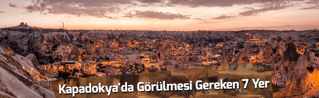 Kapadokyada Görülecek 7 yer