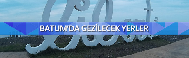 batum-da-gezilecek-yerler